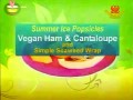 Summer Ice Popsicles Vegan Ham with Cantaloupe Simple Seaweed Wrap