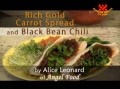 Rich Gold Carrot Spread and Black Bean Chili by Alice Leonard of Angel Food (In English)