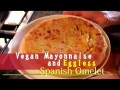 Vegan Mayonnaise and Eggless Spanish Omelet (In Spanish)