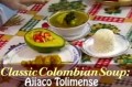 Classic Colombian Soup:Ajiaco Tolimense (In Spanish)